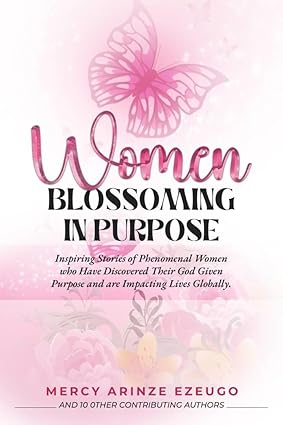 WOMEN BLOSSOMING IN PURPOSE
